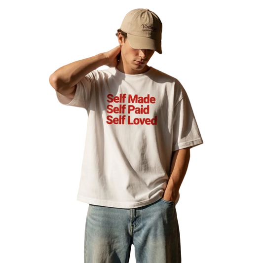 Self Made. Self Paid. Self Loved.